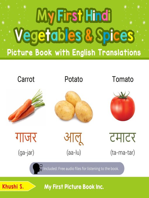 Title details for My First Hindi Vegetables & Spices Picture Book with English Translations by Khushi S - Available